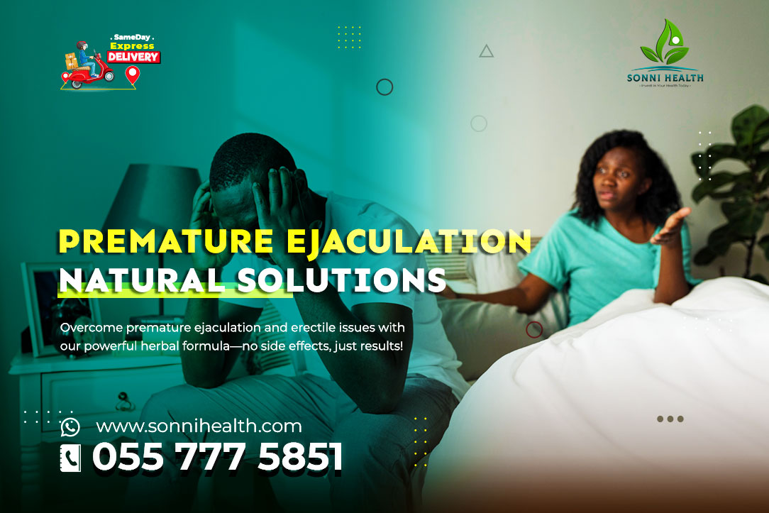 NATURAL SOLUTION TO PREMATURE EJACULATION & ERECTILE DYSFUNCTION