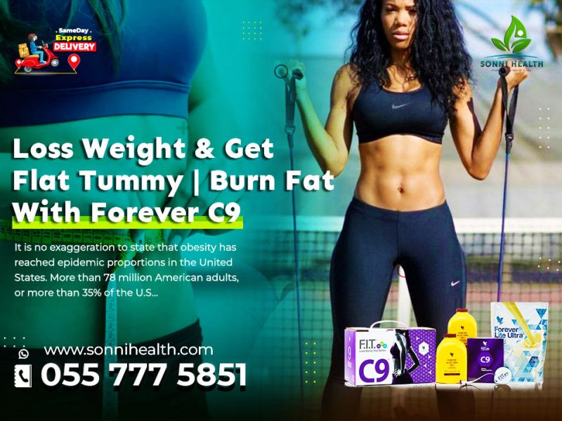 LOSE WEIGHT AND GET FLAT TUMMY | BURN FAT WITH FOREVER C9